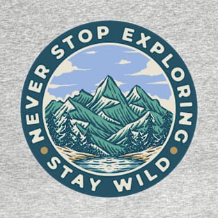 Never Stop Exploring T-Shirt